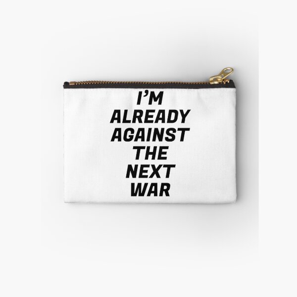 Item preview, Im already against the next war designed and sold by Inspirationmotivation.