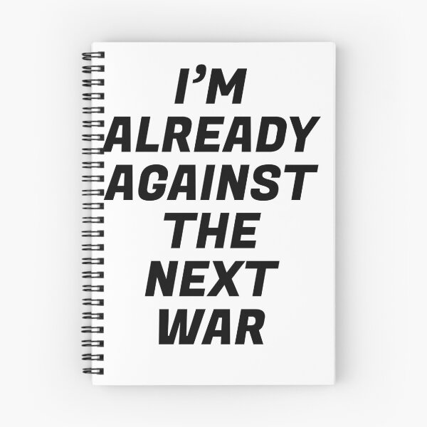 Item preview, Im already against the next war designed and sold by Inspirationmotivation.
