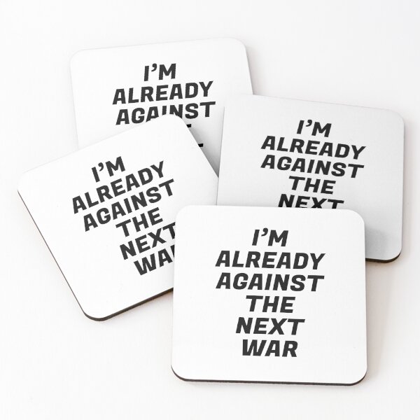 Item preview, Im already against the next war designed and sold by Inspirationmotivation.