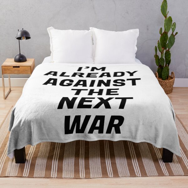 Item preview, Im already against the next war designed and sold by Inspirationmotivation.