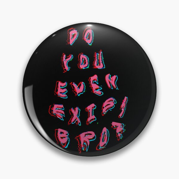 Item preview, Do you even exist? designed and sold by LeKuroNeko.