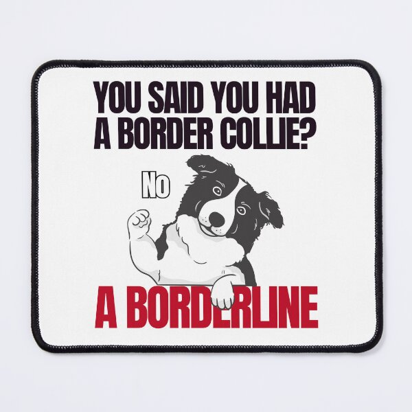 Item preview, Border Collie or a Borderline designed and sold by SleepingFoxy.