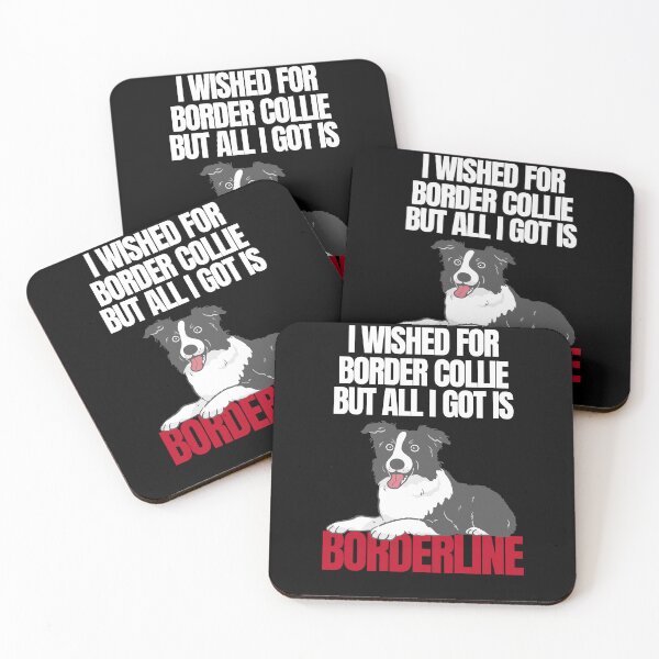 Item preview, I wished for a Border Collie but got Borderline designed and sold by SleepingFoxy.