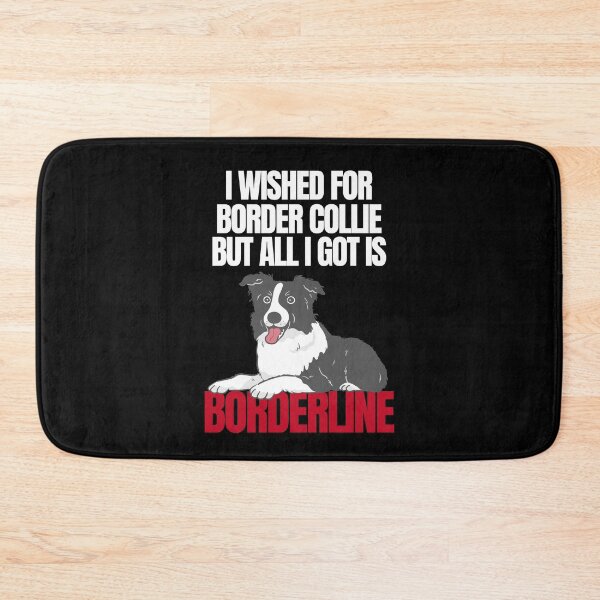Item preview, I wished for a Border Collie but got Borderline designed and sold by SleepingFoxy.