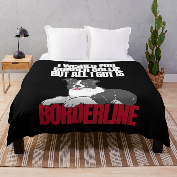 Item preview, I wished for a Border Collie but got Borderline designed and sold by SleepingFoxy.