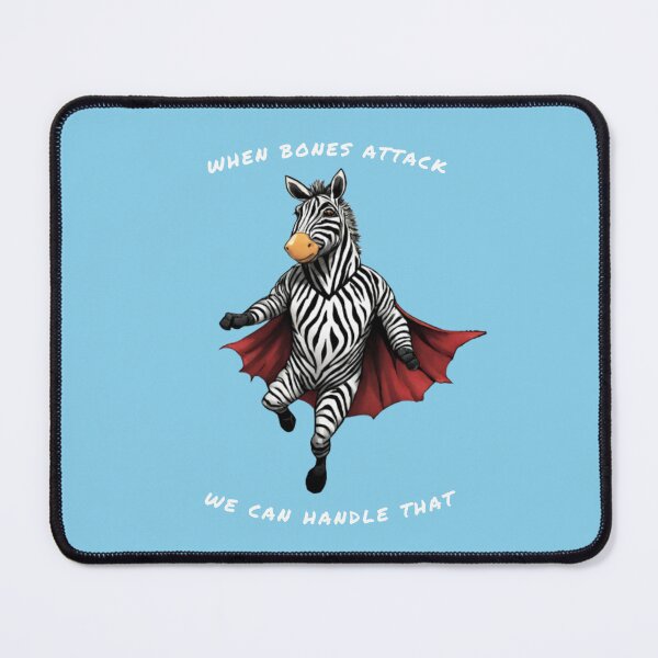 Item preview, Super Zebra- when bones attack... we can handle that designed and sold by ZebraKnees.