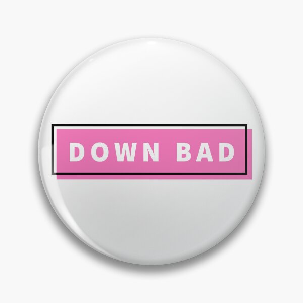 Item preview, Down Bad designed and sold by iswiftyouwould.