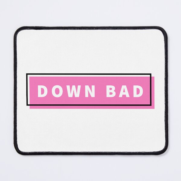 Item preview, Down Bad designed and sold by iswiftyouwould.