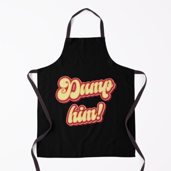 Item preview, Dump Him- Funny Sarcasm designed and sold by Whimsical Thinker.
