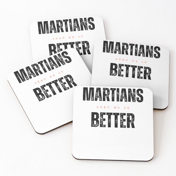 Item preview, Martians, Just to Better than Us Please! Black Text designed and sold by T1337.