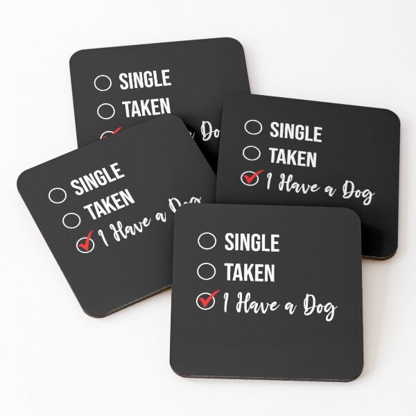 Item preview, Single Taken I Have a Dog, Funny Single Life Furmom Furdad  designed and sold by Peculiarts.