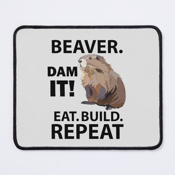 Item preview, Eat Build Repeat Funny Beaver Animal designed and sold by Nisha Prabhu.