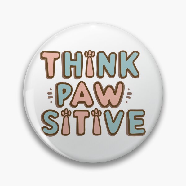Item preview, Think Pawsitive designed and sold by PBDigitalHub.