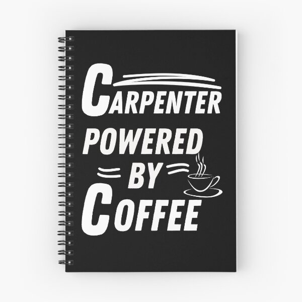 Item preview, Carpenter powered by coffee designed and sold by annoying-shirts.