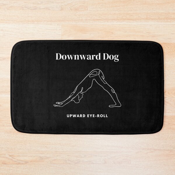 Item preview, Downward Dog, Upward Eye-roll designed and sold by Lemon's Corner.