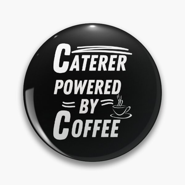 Item preview,  Caterer powered by coffee designed and sold by annoying-shirts.