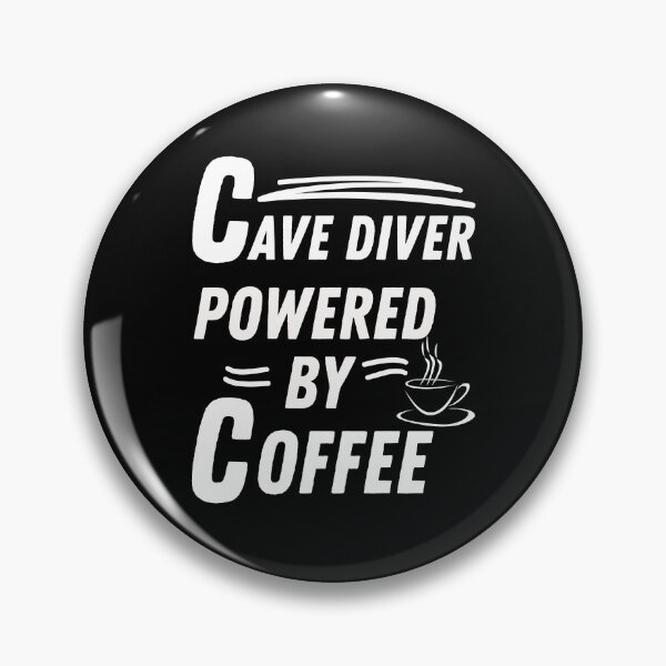 Item preview, Cave diver powered by coffee designed and sold by annoying-shirts.
