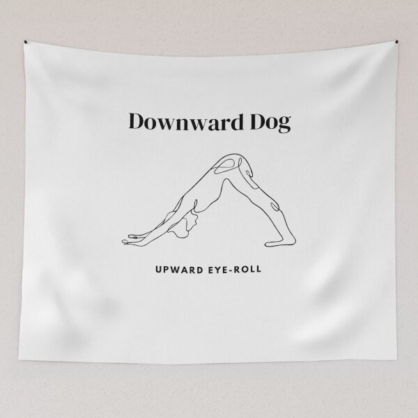Item preview, Downward Dog, Upward Eye-roll designed and sold by Lemon's Corner.