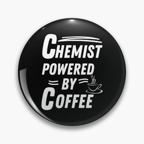 Item preview, Chemist powered by coffee designed and sold by annoying-shirts.