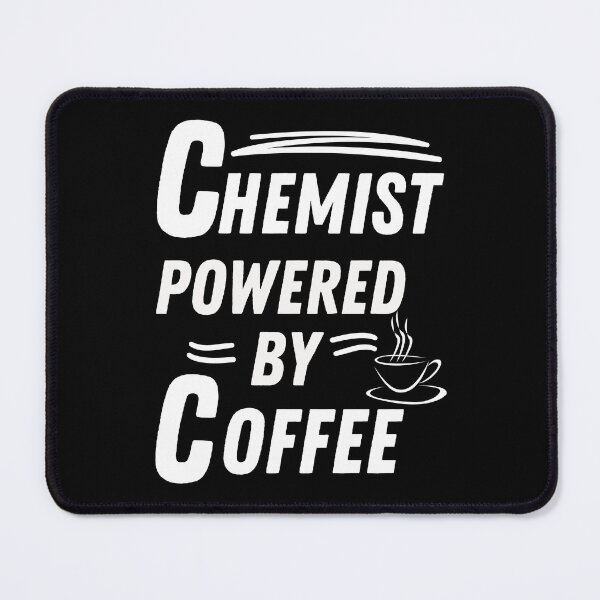 Item preview, Chemist powered by coffee designed and sold by annoying-shirts.