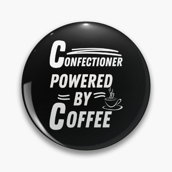 Item preview, Confectioner powered by coffee designed and sold by annoying-shirts.