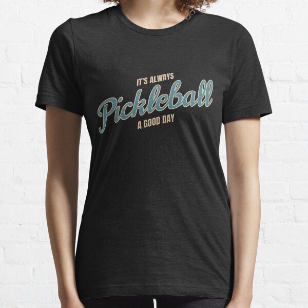Item preview, Pickleball - Its Always A Good Day For Pickleball designed and sold by KidInTheKitchen.