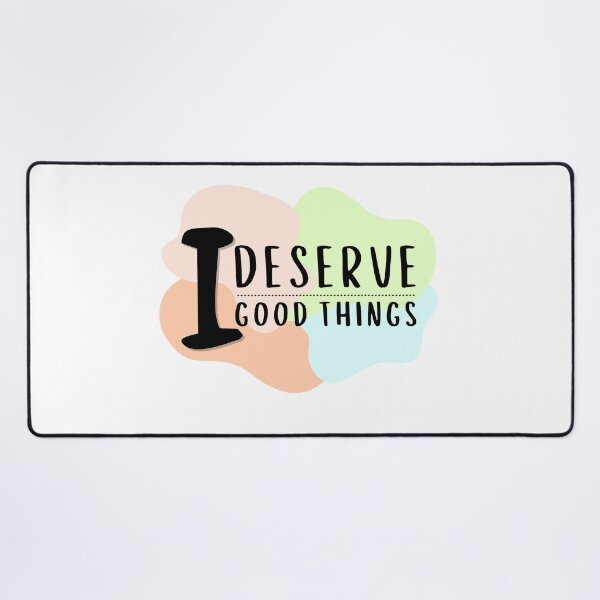 Item preview, I deserve good things affirmation designed and sold by Lemon-Monday.