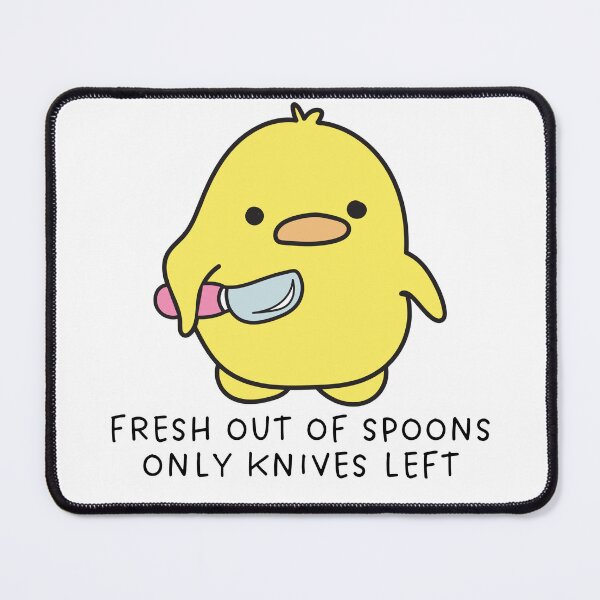 Item preview, Fresh Out of Spoons Only Knives Left - Cute Spoonie Bird Design designed and sold by positivelyrheum.
