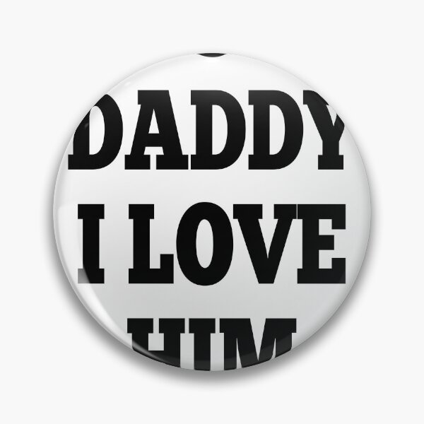 Item preview, but daddy i love him  designed and sold by MKshoper.