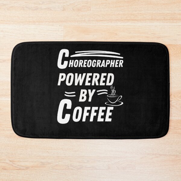 Item preview, Choreographer powered by coffee designed and sold by annoying-shirts.
