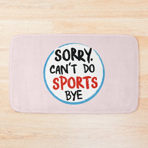 Item preview, Sorry can't do Sports. Bye designed and sold by Delemore Art.