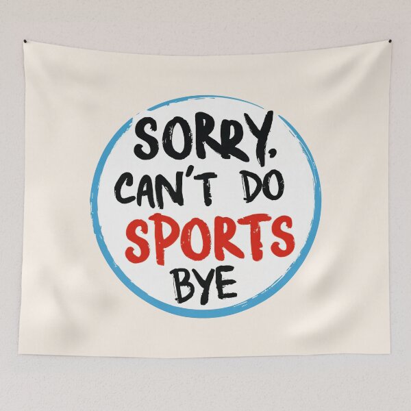 Item preview, Sorry can't do Sports. Bye designed and sold by Delemore Art.