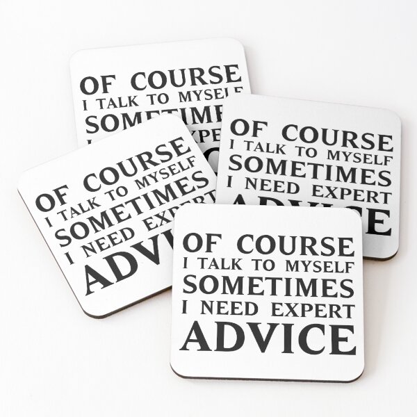 Item preview, of Course I Talk to Myself - Sometimes I Need Expert Advice designed and sold by 101univers.