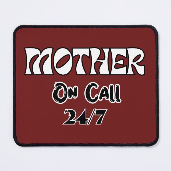 Item preview, Mom On Call 24/7 designed and sold by fredago.