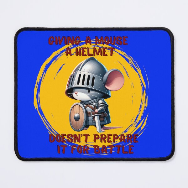 Item preview, Giving a mouse a helmet doesn't prepare it for battle designed and sold by Jim Stephens.