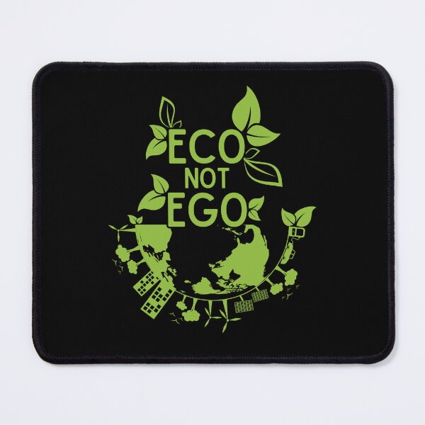 Item preview, Eco not Ego | Earth Day - Climate Change Awareness designed and sold by Erry-ewell.