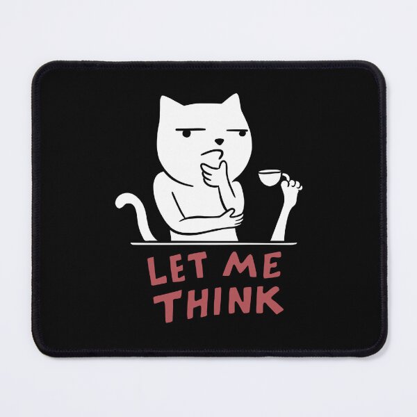 Item preview, Cat meme let me thing designed and sold by coffeeman.