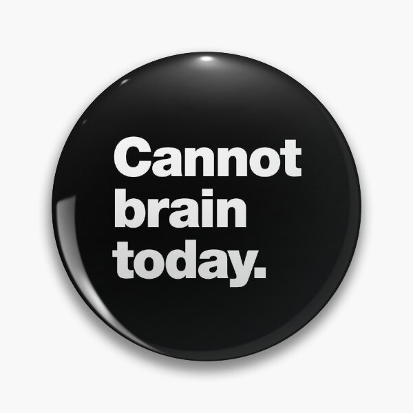 Item preview, Cannot brain today. designed and sold by chestify.