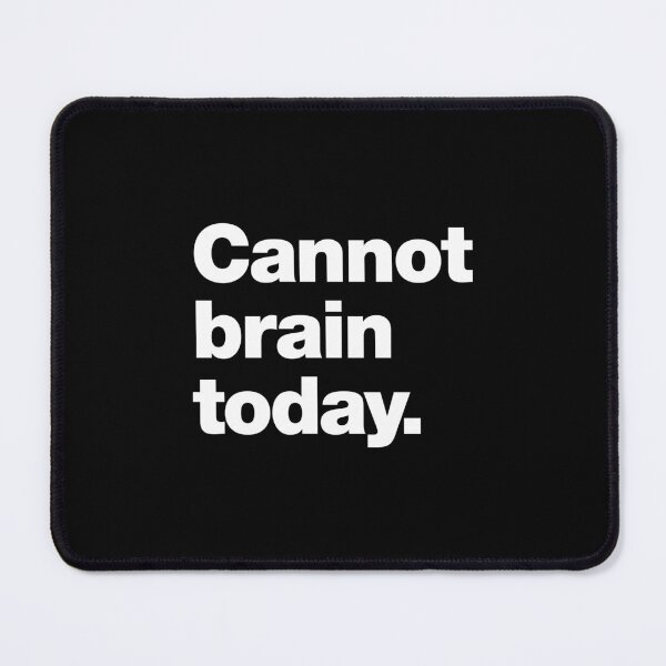Item preview, Cannot brain today. designed and sold by chestify.