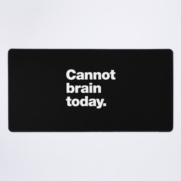 Item preview, Cannot brain today. designed and sold by chestify.