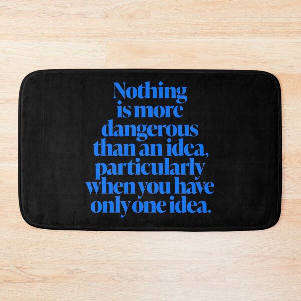 Item preview, Nothing is more dangerous than an idea, particularly when you have only one idea. v.8 designed and sold by x1brett.