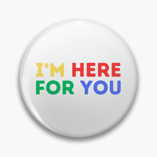 Item preview, I'm Here for You (Mood Colors) - Pocket ver. designed and sold by MoodThreads.