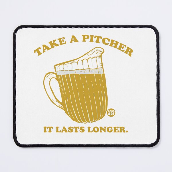 Item preview, TAKE PITCHER LASTS LONGER BEER designed and sold by TODD GOLDMAN.