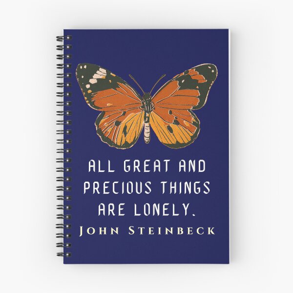 Item preview, John Steinbeck quote: All great and precious things are lonely. designed and sold by artbleed.