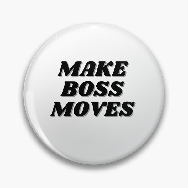 Item preview, make boss moves designed and sold by ChiWellness Shop.