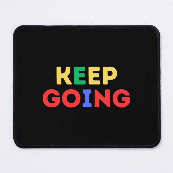 Item preview, Keep Going (Mood Colors) designed and sold by MoodThreads.