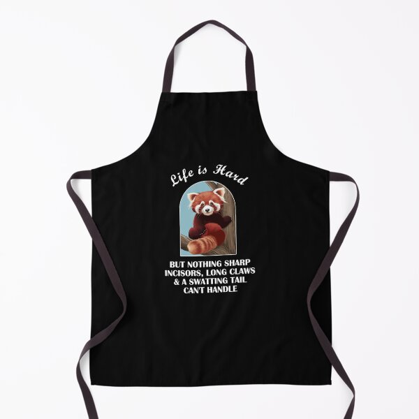 Item preview, Red Panda - I love Red Pandas - Shirt Says: Life is Hard - But nothing sharp incisors, long claws and a swatting tail can't handle. designed and sold by WhiteGothic.