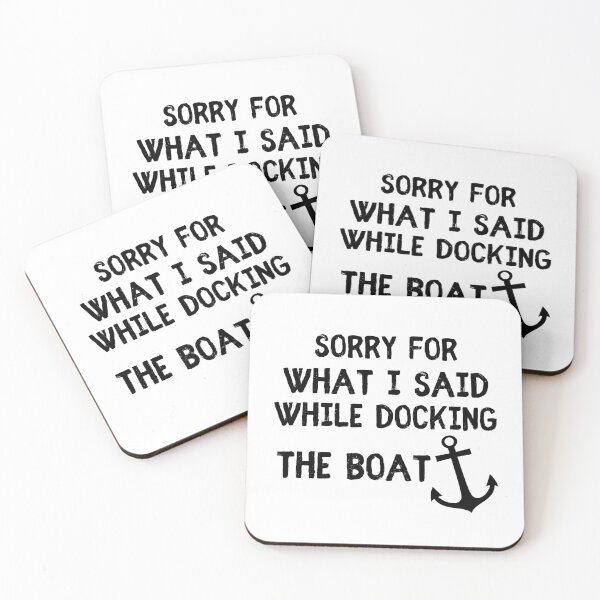 Item preview, SORRY FOR WHAT I SAID WHILE DOCKING THE BOAT designed and sold by 101univers.
