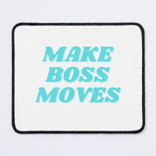 Item preview, make boss moves, turquoise designed and sold by ChiWellness Shop.