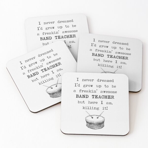 Item preview, I Never Dreamed I'd Grow Up To Be a Band Teacher designed and sold by stressedrodent.